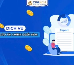 DỊCH VỤ SOÁT XÉT BÁO CÁO TÀI CHÍNH - CPA HCM 2025